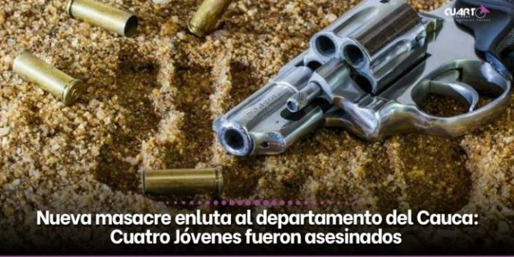 cuatro jóvenes fueron asesinados cauca, colombia