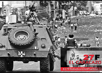 27F-El Caracazo: A 34 años de una ruptura histórica que cambió a Venezuela para siempre